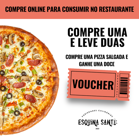 Compre uma Pizza salgada e leve uma Doce