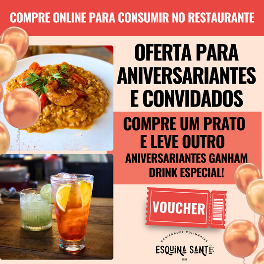 Compre um prato e leve outro + Drink Aniversariantes